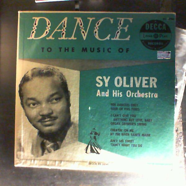 Oliver Sy & His Orchestra — Dance To The Music Of Sy Oliver And His Orchestra - For Dancers Only