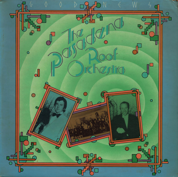 Pasadena Roof Orchestra — Good News