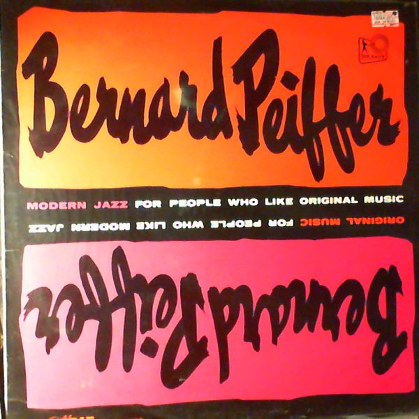 Peiffer Bernard — Modern Jazz For People Who Like Original Music
