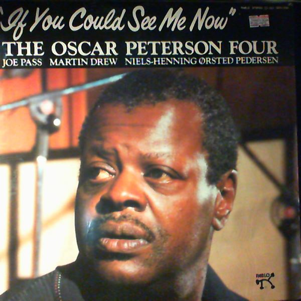 Peterson Oscar Four — If You Could See Me Now