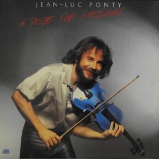 Ponty Jean-Luc — A Taste For Passion