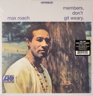 Roach Max — Members, Don’t Git Weary