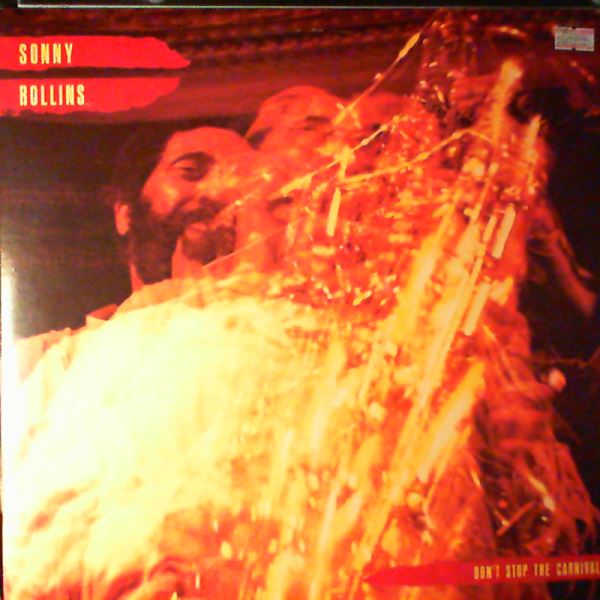 Rollins Sonny — Don`t Stop The Carnaval