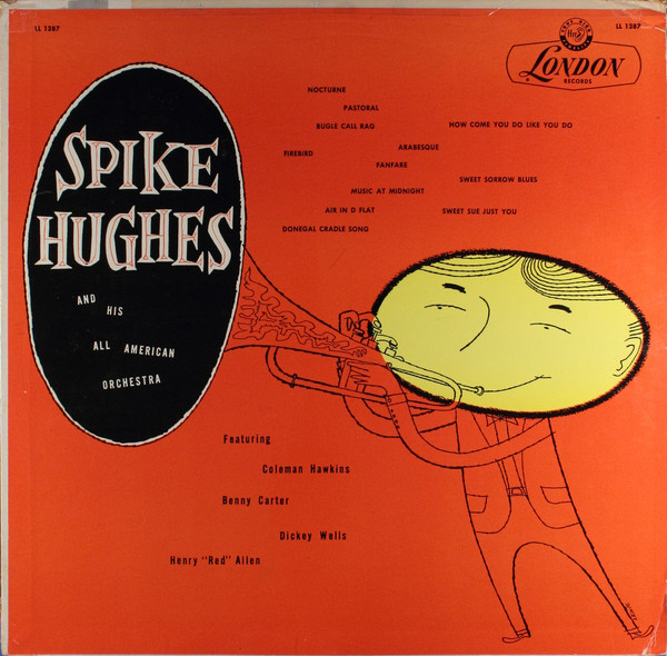 Spike Hughes And His All American Orchestra — Spike Hughes And His All American Orchestra (моно)