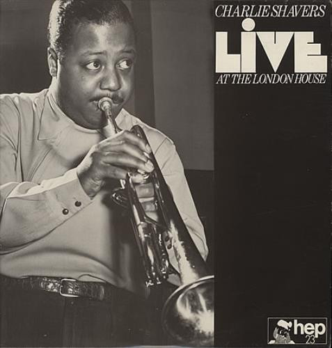 Charlie Shavers — Live At The London House