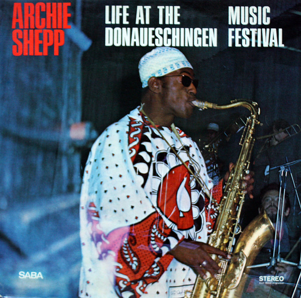 Shepp Archie — Life At The Donaueschingen Music Festival