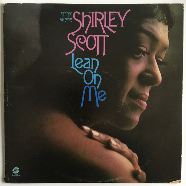 Shirley Scott — Lean On Me