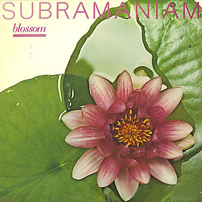 Subramaniam L. — Blossom
