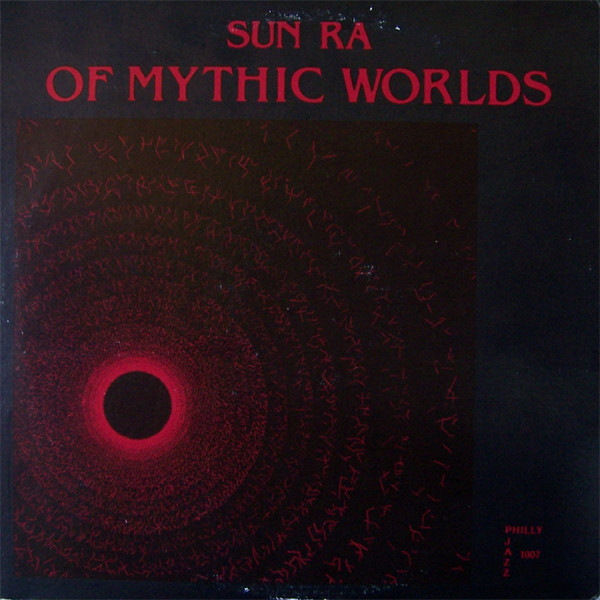 Sun Ra — Of Mythic Worlds