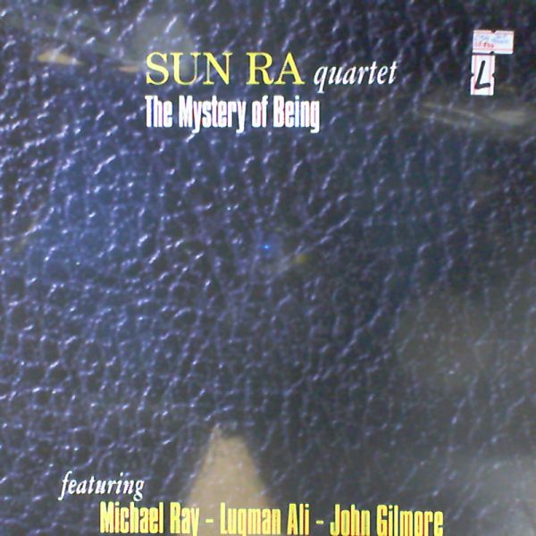 Sun Ra — The Mystery of Being. Featuring Michael Ray, Luqman Ali, John Gilmore
