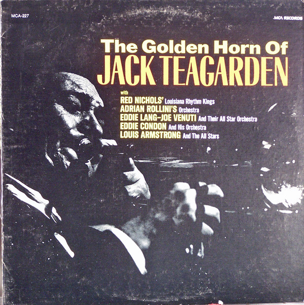 Jack Teagarden — The Golden Horn Of Jack Teagarden