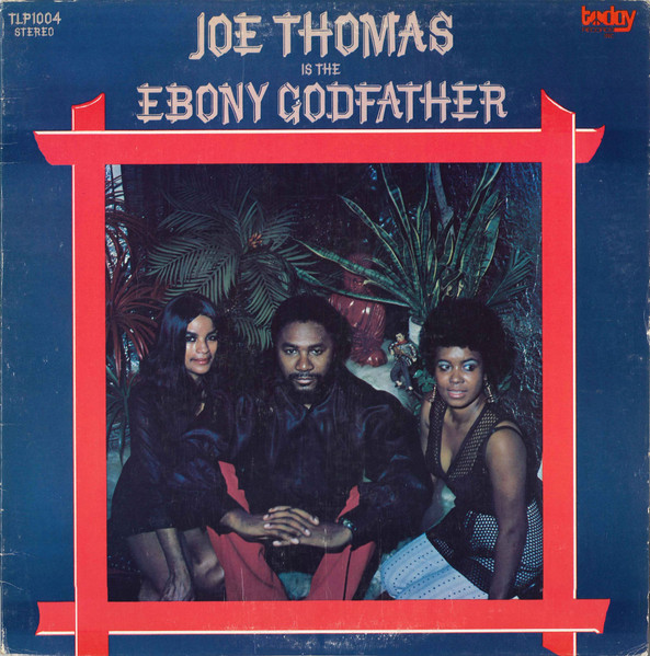 Thomas Joe — Is The Ebony Godfather