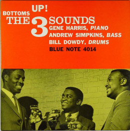 Three Sounds (3 Sounds) — Bottoms up!