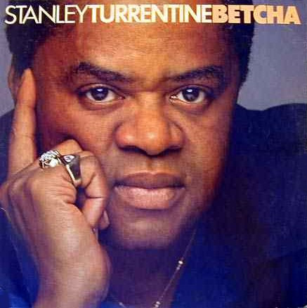 Turrentine Stanley — Betcha