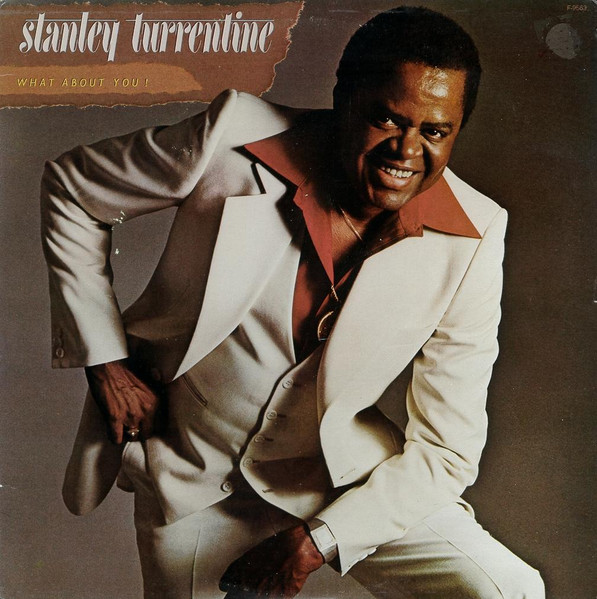 Turrentine Stanley — What About You!