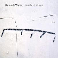 Dominik Wania — Lonely Shadows