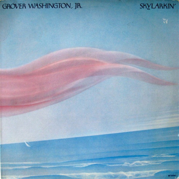 Washington Grover Jr. — Skylarkin'