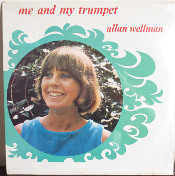 Wellman Allan — Me And My Trumpet