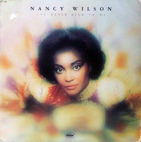 Wilson Nancy — I've Never Been To Me
