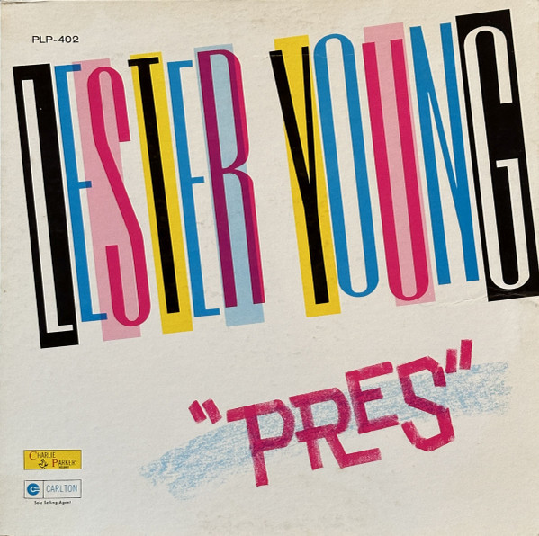 Lester Young — Pres