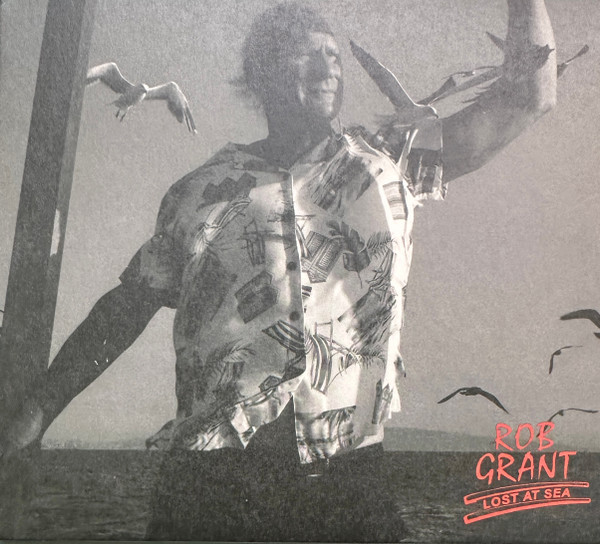 Rob Grant — Lost At Sea