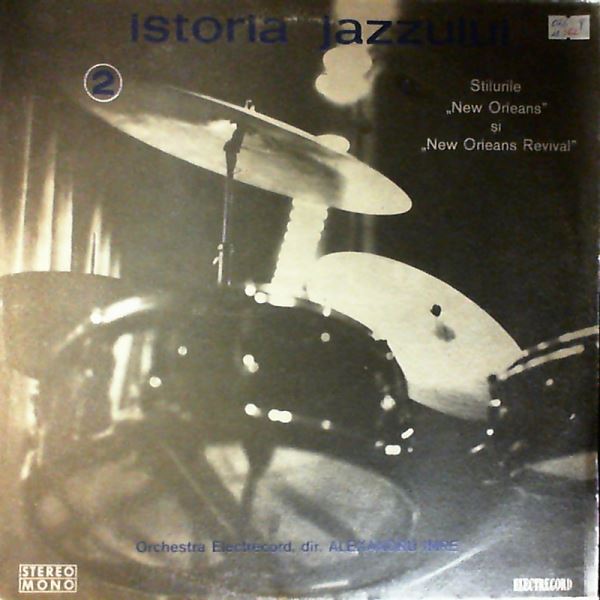 Electrecord Orchestra (cond. Imre Alexandru) — Stilurile "New Orleans" si "New Orleans Revival" (Istoria Jazzului - Discul Nr. 2)
