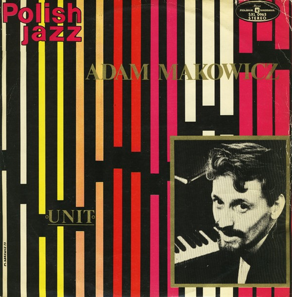 Makowicz Adam — Unit (Polish Jazz – Vol. 35)