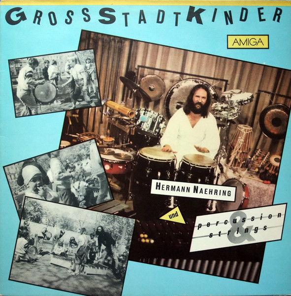 Naehring Hermann Und Percussion & Strings — Grossstadtkinder