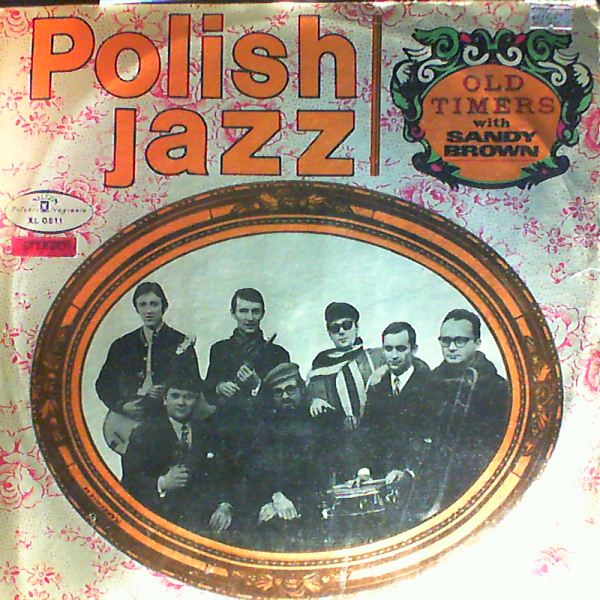 Old Timers with Sandy Brown — Polish Jazz vol. 16