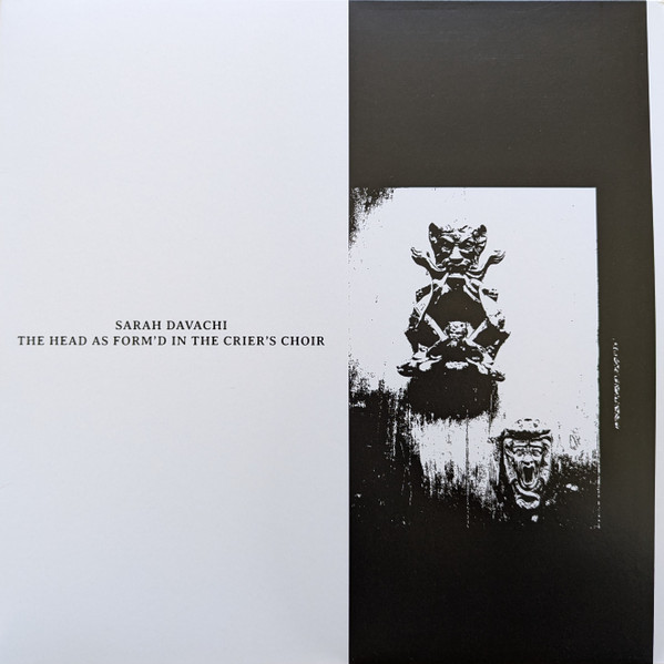 Sarah Davachi — The Head As Form’d In The Crier’s Choir