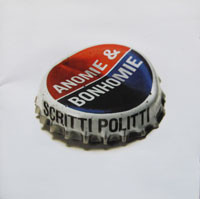 SCRITTI POLITTI — Anomie & Bonhomie