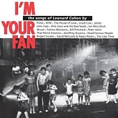 Various — I'm Your Fan: The Songs Of Leonard Cohen By...