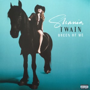 Shania Twain — Queen Of Me