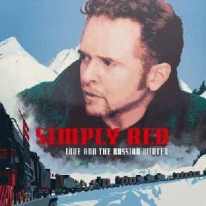Simply Red — Love And The Russian Winter