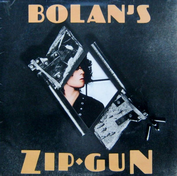 T. Rex — Bolan's Zip Gun