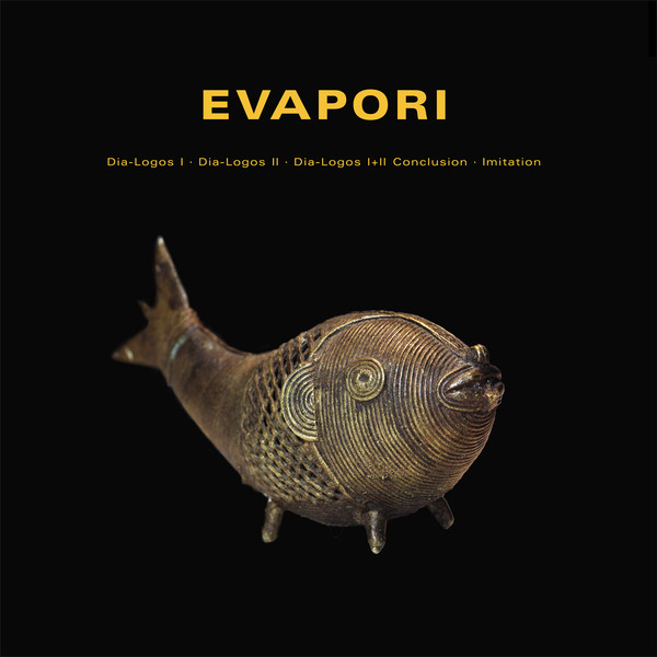 Evapori — Dia-Logos I • Dia-Logos II • Dia-Logos I+II Conclusion • Imitation