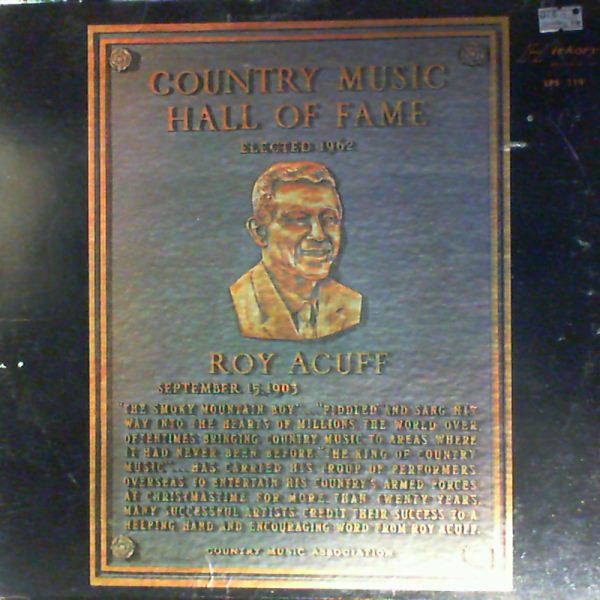 Acuff Roy — Country Music Hall Of Fame