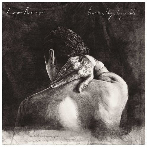 Low Roar — Once In A Long Long While...