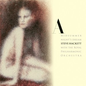 Steve Hackett — A Midsummer Night'S Dream