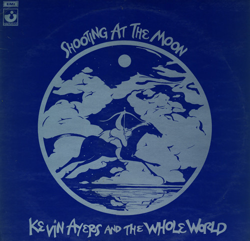 Kevin Ayers And The Whole World — Shooting At The Moon