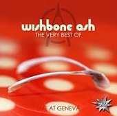 Wishbone Ash — The Very Best Of Live At Geneva