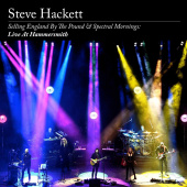 STEVE HACKETT — Selling England By The Pound & Spectral Mornings: Live At Hammersmith