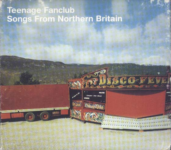 Teenage Fanclub — Songs From Northern Britain