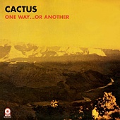 Cactus — One Way...Or Another
