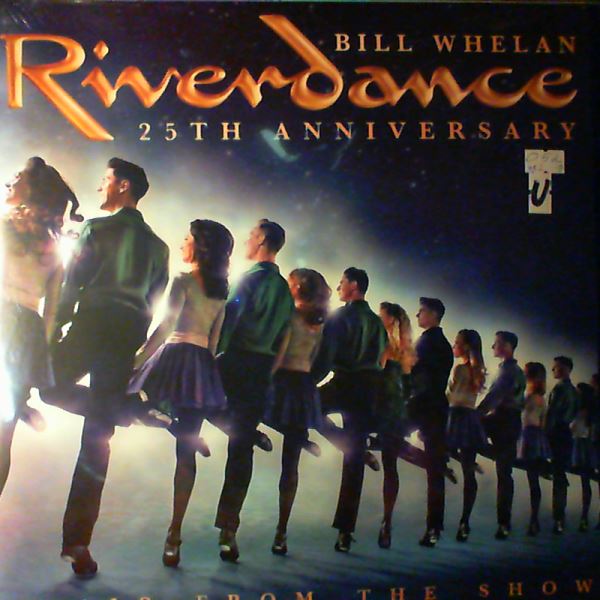 Whelan Bill — Riverdance 25th Anniversary: Music From The Show