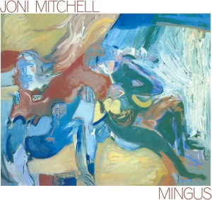 Mitchell Joni — Mingus