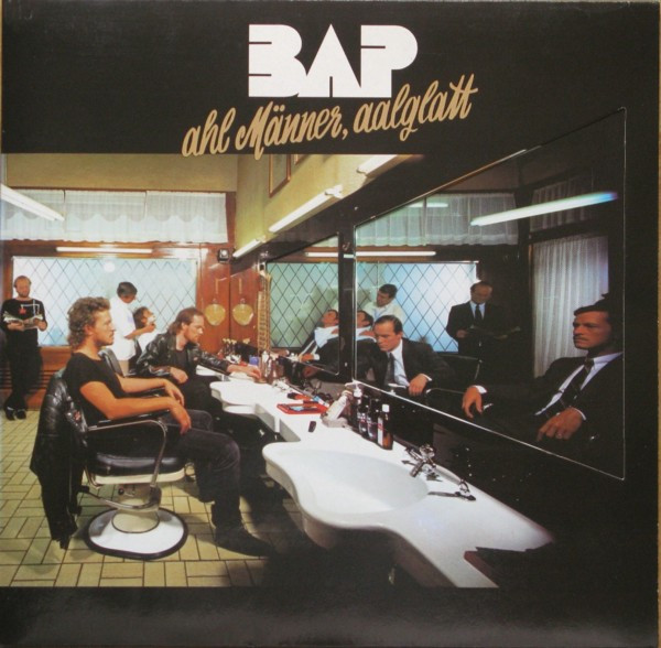 Bap — Ahl Manner, Aalglatt