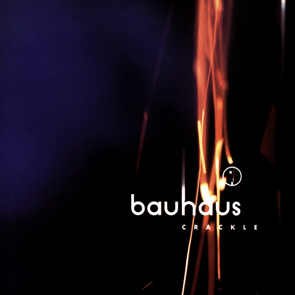 Bauhaus — Best Of Bauhaus | Crackle