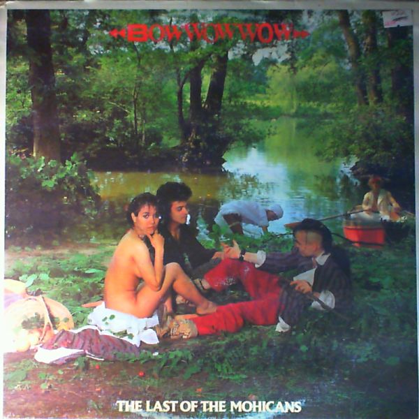 Bow Wow Wow — Last Of the Mohicants
