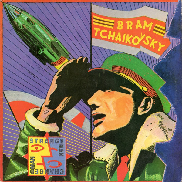 Bram Tchaikovsky (Tchaikovsky Bram) — Strange Man, Changed Man